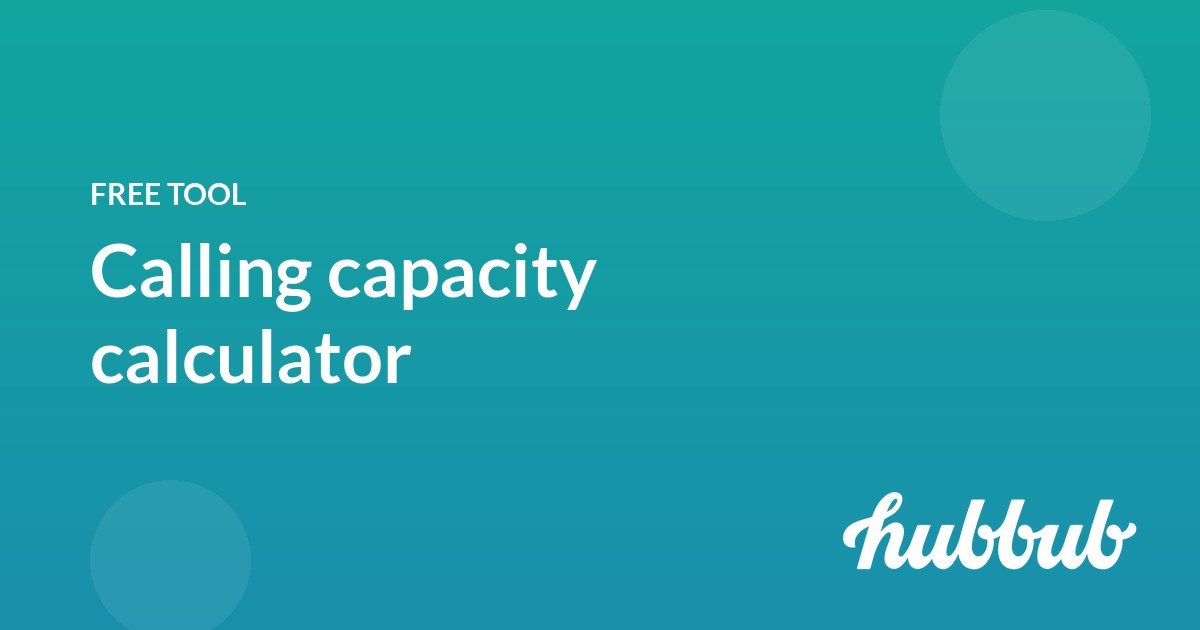 Calling capacity calculator
