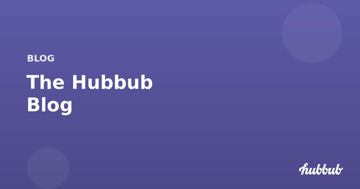 The Hubbub Blog